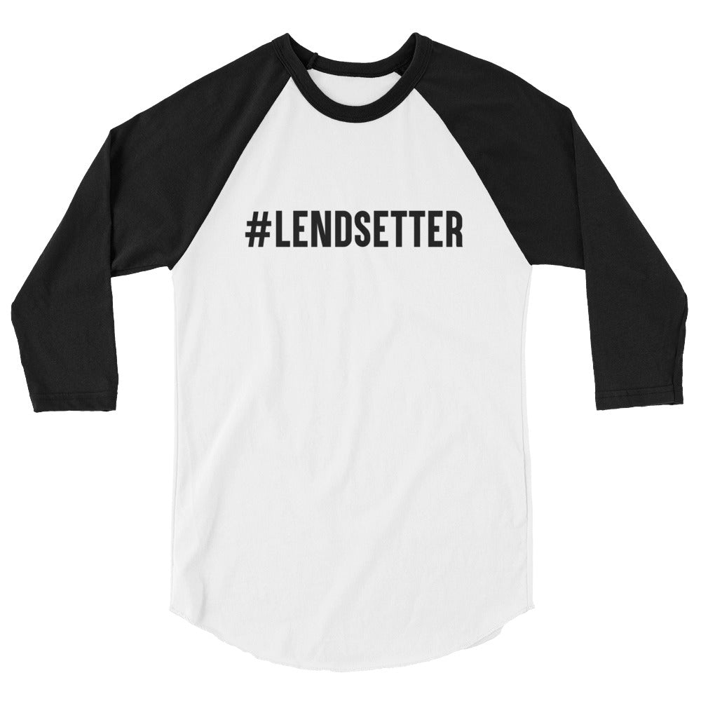 #LENDSETTER 3/4 Sleeve Raglan Shirt